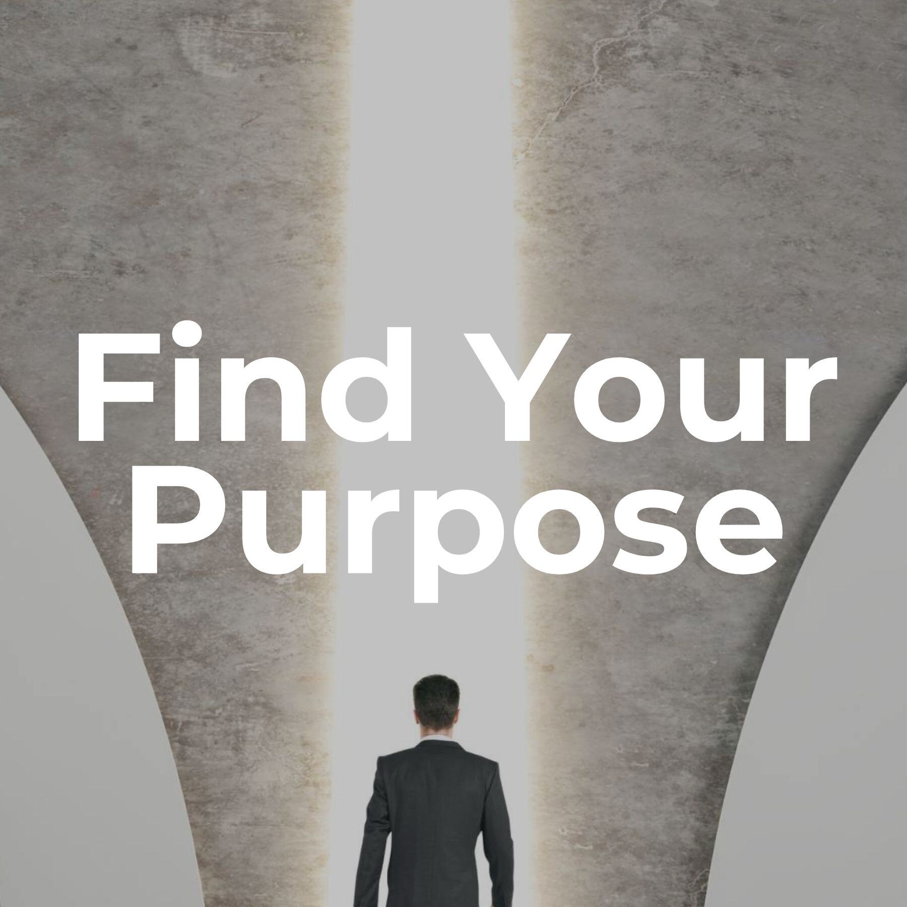 Find Your Purpose